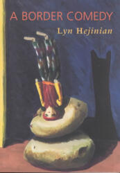A Border Comedy /C Lyn Hejinian - Lyn Hejinian (ISBN: 9781887123372)