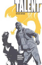Talent Deluxe Edition - Tom Sniegoski, Christopher Golden (ISBN: 9781608864508)