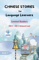 Chinese Stories for Language Learners - Advanced Level - 15 Short Graded Chinese Reader Stories with Characters, English Translation and Vocabulary Li - AL Language Cafe (2023)