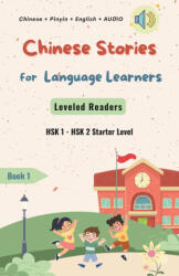 Chinese Stories for Language Learners - Starter Level - 12 Short Elementary Chinese Stories with Characters, Pinyin, English Translation and Vocabular - AL Language Cafe (2023)