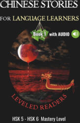 Chinese Stories for Language Learners - Mastery Level - 15 Short Advanced Chinese Stories with Characters, English Translation and Vocabulary List - C - AL Language Cafe (2023)