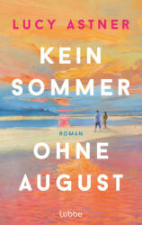 Kein Sommer ohne August (ISBN: 9783757702229)