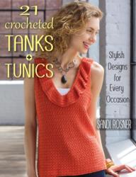 21 Crocheted Tanks and Tunics (ISBN: 9780811714839)
