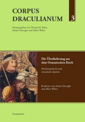 Corpus Draculianum - Dokumente und Chroniken zum walachischen Fürsten Vlad der Pfähler - Thomas M. Bohn, Adrian Gheorghe, Albert Weber (ISBN: 9783447069892)