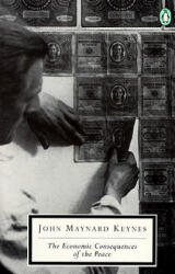 The Economic Consequences of the Peace - John Maynard Keynes, Robert Lekachman (ISBN: 9780140188059)