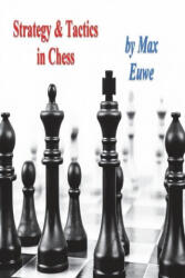 Strategy & Tactics in Chess - Max Euwe (ISBN: 9781773239491)