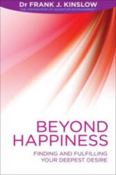 Beyond Happiness - Frank J. Kinslow (ISBN: 9781781800676)
