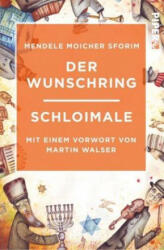 Der Wunschring / Schloimale - Moicher Sforim Mendele, Salomo Birnbaum (ISBN: 9783492550383)