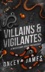 Villains & Vigilantes - Onley James (2025)