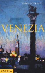Venezia - Fernand Braudel (2018)