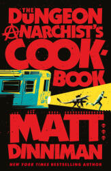 The Dungeon Anarchist's Cookbook - Matt Dinniman (ISBN: 9780241816257)
