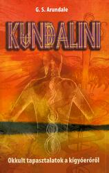 KUNDALINI - OKKULT TAPASZTALATOK A KÍGYÓERŐRŐL (2009)