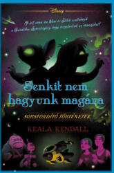 Disney - Sorsfordító történetek - Senkit nem hagyunk magára (ISBN: 9789635847693)