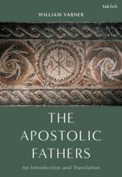 The Apostolic Fathers (ISBN: 9780567708175)