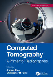 Computed Tomography - Shayne Chau, Christopher M Hayre (ISBN: 9780367675493)