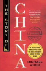 The Story of China - WOOD MICHAEL (ISBN: 9781250399489)