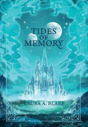 Tides of Memory - Laura A Blake (ISBN: 9781967389063)