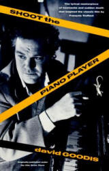 Shoot the Piano Player - David Goodis (ISBN: 9780679732549)