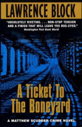 A Ticket to the Bone Yard - Lawrence Block (ISBN: 9780380709946)