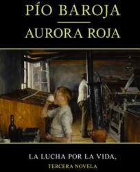 Aurora roja - Pio Baroja (ISBN: 9781519157478)