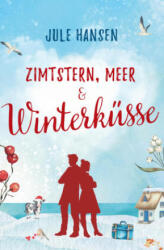 Zimtstern, Meer & Winterküsse - Jule Hansen (ISBN: 9783759262493)
