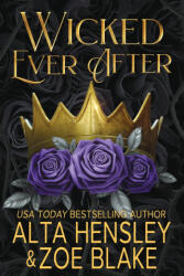 Wicked Ever After - Zoe Blake, Alta Hensley (2023)