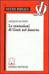 tentazioni di Gesù nel deserto - Jacques Dupont (2000)