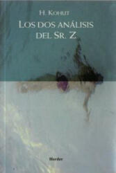 Los dos análisis del Sr. Z - Heinz Kohut, Rogeli Armengol, Ramón Riera, Silvio Sember (2002)