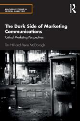 The Dark Side of Marketing Communications (ISBN: 9781138587137)