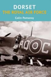 Dorset, The Royal Air Force (ISBN: 9781904349815)