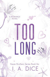 Too Long - I. A. Dice (ISBN: 9798863351940)