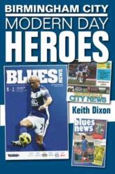Birmingham City: Modern Day Heroes (ISBN: 9781780913209)