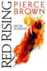 Red Rising - Asche zu Asche - Pierce Brown, Claudia Kern (ISBN: 9783959818087)