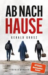 Ab nach Hause - Gerald Grosz (ISBN: 9783702023409)