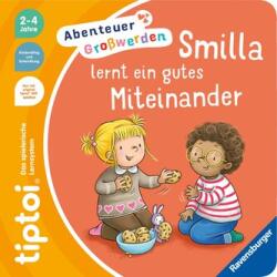 tiptoi® Abenteuer Großwerden - Smilla lernt ein gutes Miteinander - Stéffie Becker (ISBN: 9783473493074)