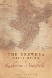 The Urewera Notebook by Katherine Mansfield (ISBN: 9781474400152)