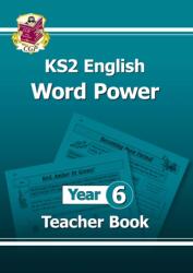 KS2 English Word Power: Year 6 Teacher Book (ISBN: 9781782942177)