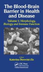 The Blood-Brain Barrier in Health and Disease, Volume One (ISBN: 9781498727051)