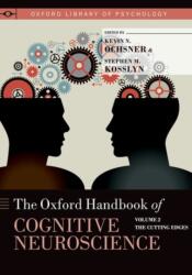 The Oxford Handbook of Cognitive Neuroscience (ISBN: 9780190629878)