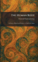 The Human Body - Frederick Charles Jennings (ISBN: 9781025728681)