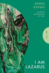 I Am Lazarus - Anna Kavan (ISBN: 9781805332589)
