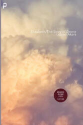 Elizabeth/The Story of Drone - Louise Akers (ISBN: 9781955593021)