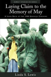 Laying Claim to the Memory of May - Linda S. Lewis (ISBN: 9780824825430)