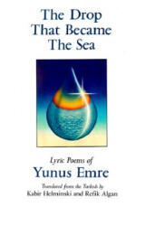 Drop That Became the Sea - Yunus Emre (ISBN: 9780939660308)