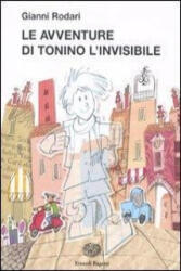 Le avventure di Tonino l'invisibile - Gianni Rodari, S. Turconi (ISBN: 9788879268059)