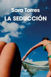 LA SEDUCCION | TORRES, SARA (2024)
