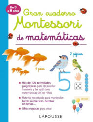 GRAN CUADERNO MONTESSORI DE MATEMÁTICAS - Larousse Editorial (2019)