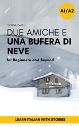 Due Amiche e Una Bufera di Neve - Serena Capilli (2024)