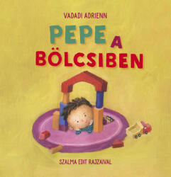 Pepe a bölcsiben (ISBN: 9786151150672)