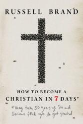 How to Become a Christian in Seven Days* - BRAND RUSSELL (ISBN: 9781683585442)